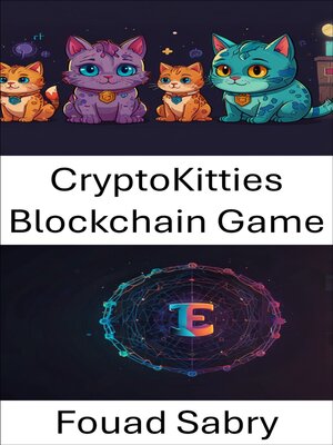 cover image of CryptoKitties Blockchain Game